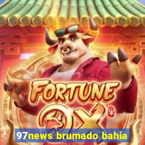 97news brumado bahia